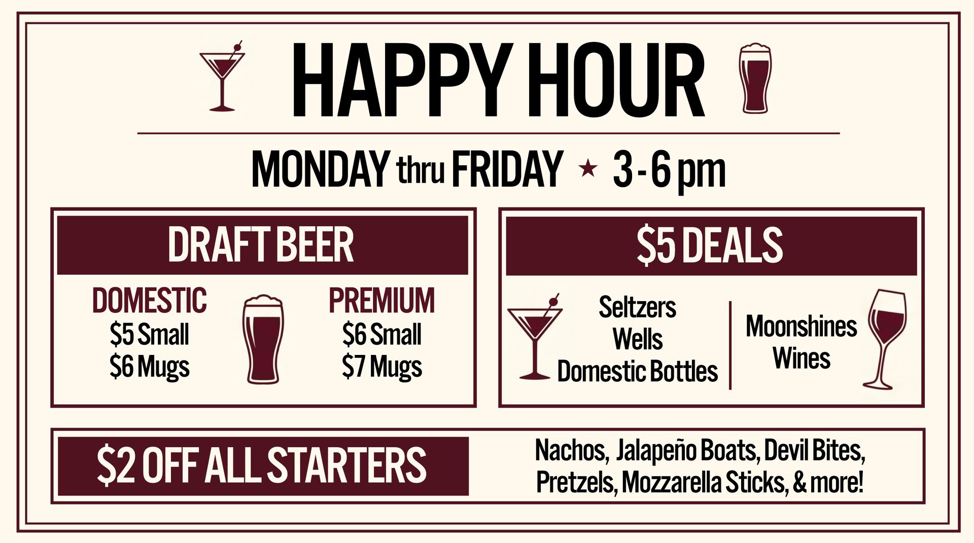Happy Hour Monday thru Friday 3-6 pm